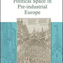 Political Space in Pre-industrial Europe Political Space in Pre-industrial Europe