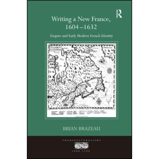 Writing a New France, 1604-1632