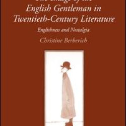 The Image of the English Gentleman in Twentieth-Century Literature