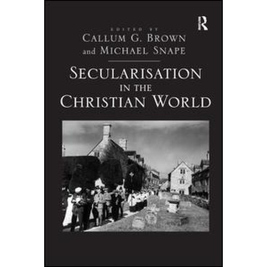 Secularisation in the Christian World Secularisation in the Christian World