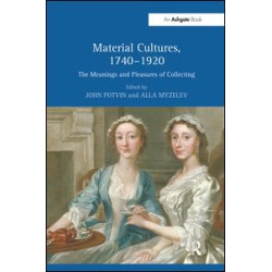 Material Cultures, 1740–1920 Material Cultures, 1740–1920