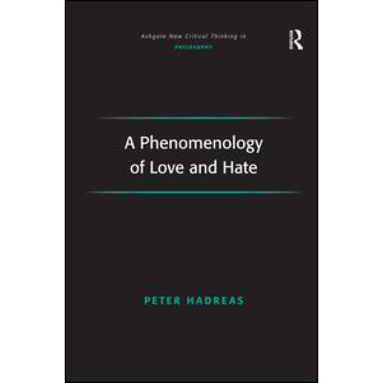 A Phenomenology of Love and Hate