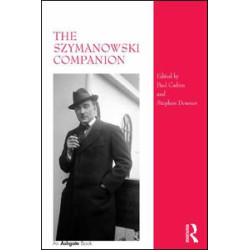 The Szymanowski Companion The Szymanowski Companion