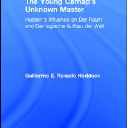 The Young Carnap's Unknown Master The Young Carnap's Unknown Master