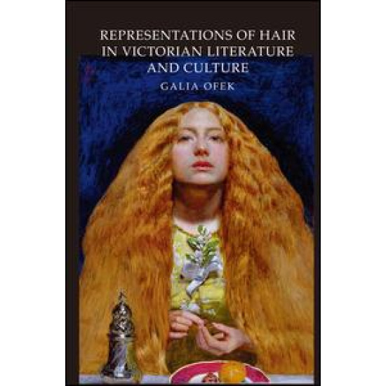 Representations of Hair in Victorian Literature and Culture Representations of Hair in Victorian Literature and Culture