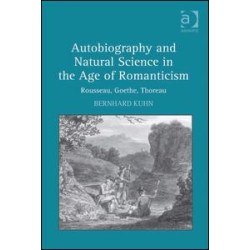 Autobiography and Natural Science in the Age of Romanticism Autobiography and Natural Science in the Age of Romanticism
