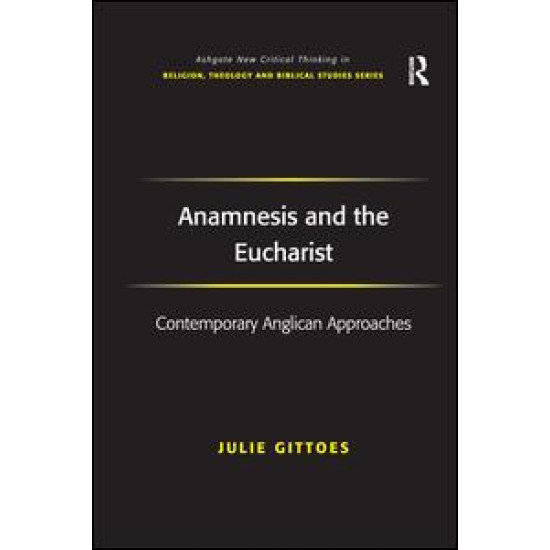 Anamnesis and the Eucharist Anamnesis and the Eucharist