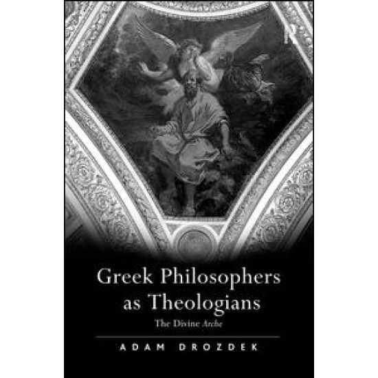 Greek Philosophers as Theologians Greek Philosophers as Theologians