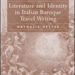 Literature and Identity in Italian Baroque Travel Writing Literature and Identity in Italian Baroque Travel Writing