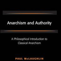 Anarchism and Authority Anarchism and Authority