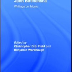 John Birchensha: Writings on Music John Birchensha: Writings on Music
