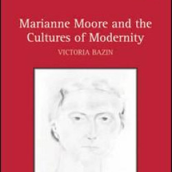 Marianne Moore and the Cultures of Modernity