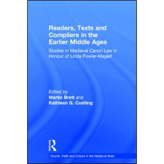 Readers, Texts and Compilers in the Earlier Middle Ages