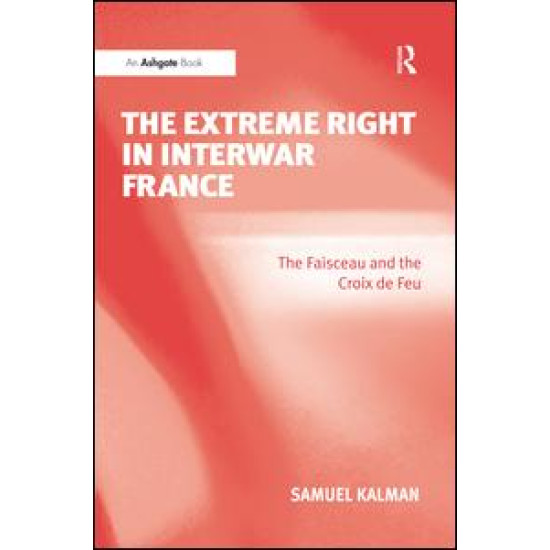 The Extreme Right in Interwar France The Extreme Right in Interwar France