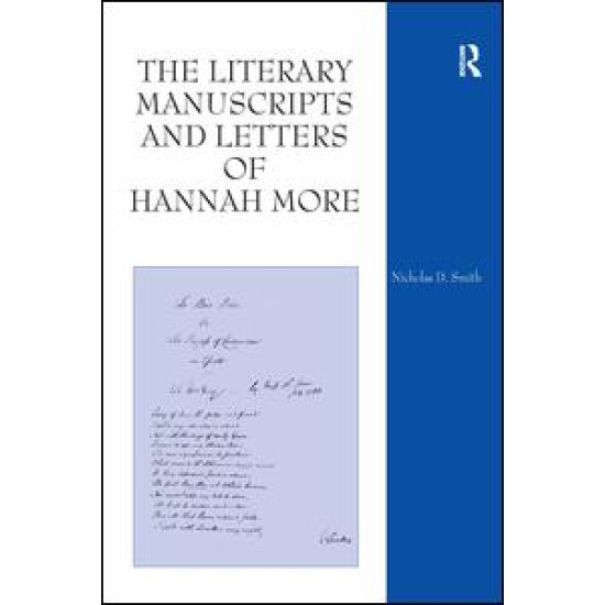 The Literary Manuscripts and Letters of Hannah More The Literary Manuscripts and Letters of Hannah More