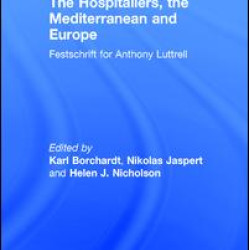 The Hospitallers, the Mediterranean and Europe The Hospitallers, the Mediterranean and Europe