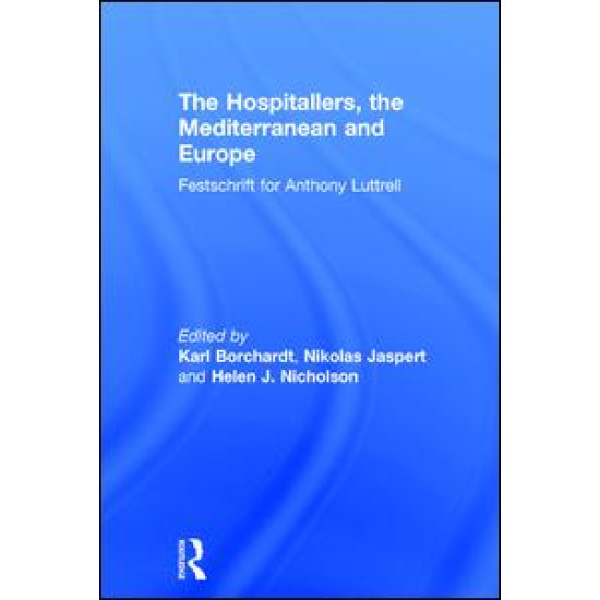 The Hospitallers, the Mediterranean and Europe The Hospitallers, the Mediterranean and Europe