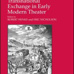 Transnational Exchange in Early Modern Theater Transnational Exchange in Early Modern Theater