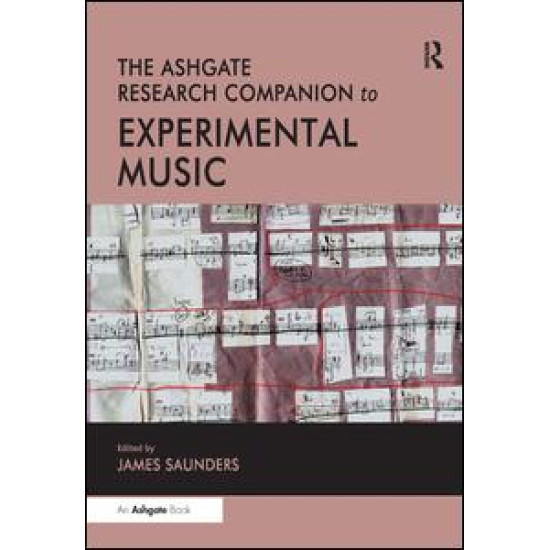 The Ashgate Research Companion to Experimental Music