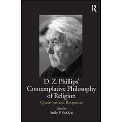 D.Z. Phillips' Contemplative Philosophy of Religion D.Z. Phillips' Contemplative Philosophy of Religion