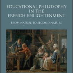 Educational Philosophy in the French Enlightenment Educational Philosophy in the French Enlightenment