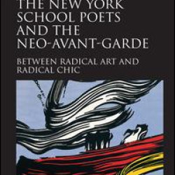 The New York School Poets and the Neo-Avant-Garde