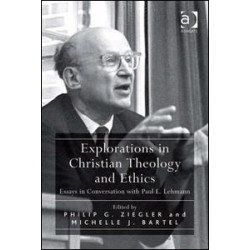 Explorations in Christian Theology and Ethics