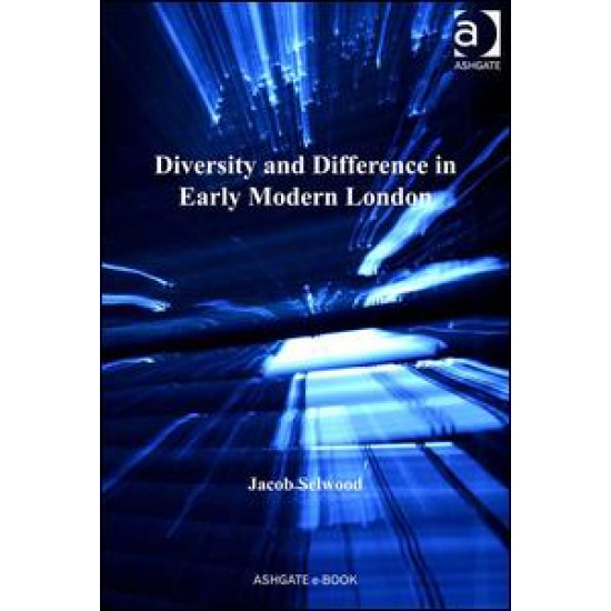 Diversity and Difference in Early Modern London