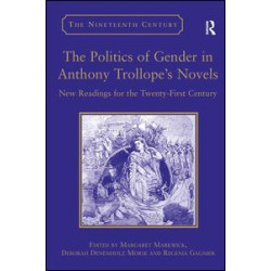The Politics of Gender in Anthony Trollope's Novels