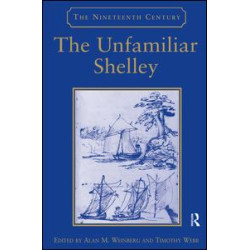 The Unfamiliar Shelley The Unfamiliar Shelley