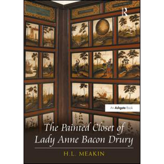 The Painted Closet of Lady Anne Bacon Drury The Painted Closet of Lady Anne Bacon Drury