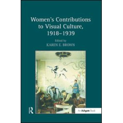 Women's Contributions to Visual Culture, 1918–1939