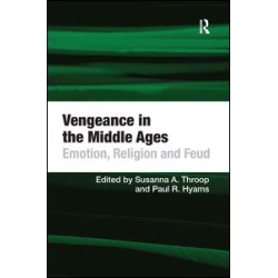 Vengeance in the Middle Ages Vengeance in the Middle Ages
