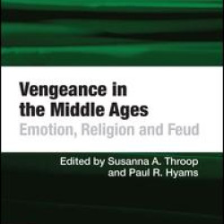 Vengeance in the Middle Ages Vengeance in the Middle Ages