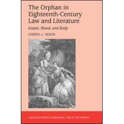 The Orphan in Eighteenth-Century Law and Literature