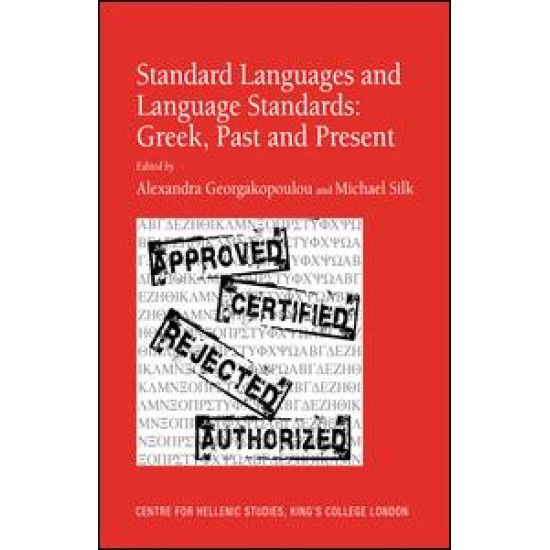 Standard Languages and Language Standards – Greek, Past and Present Standard Languages and Language Standards – Greek, Past and Present