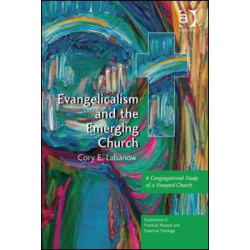 Evangelicalism and the Emerging Church Evangelicalism and the Emerging Church