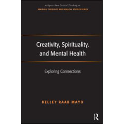 Creativity, Spirituality, and Mental Health Creativity, Spirituality, and Mental Health
