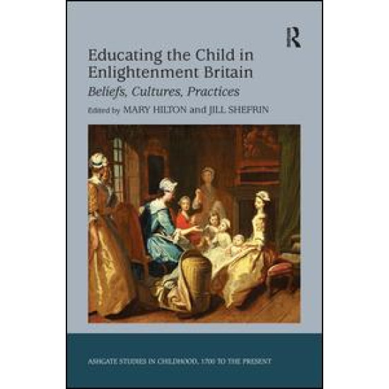 Educating the Child in Enlightenment Britain