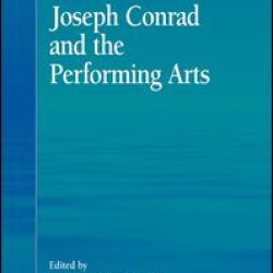 Joseph Conrad and the Performing Arts