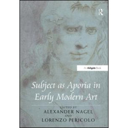 Subject as Aporia in Early Modern Art Subject as Aporia in Early Modern Art