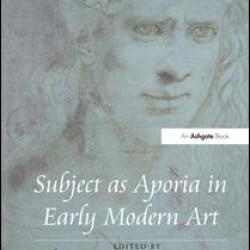 Subject as Aporia in Early Modern Art