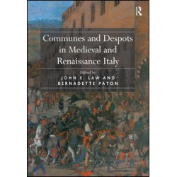 Communes and Despots in Medieval and Renaissance Italy