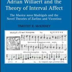 Adrian Willaert and the Theory of Interval Affect Adrian Willaert and the Theory of Interval Affect