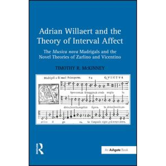 Adrian Willaert and the Theory of Interval Affect Adrian Willaert and the Theory of Interval Affect