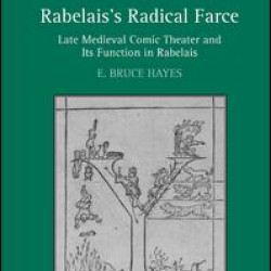 Rabelais's Radical Farce Rabelais's Radical Farce
