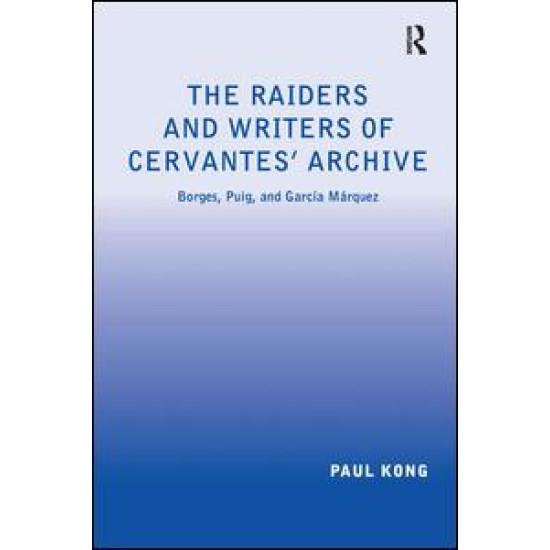 The Raiders and Writers of Cervantes' Archive