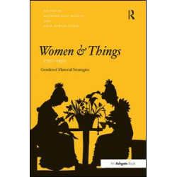 Women and Things, 1750–1950