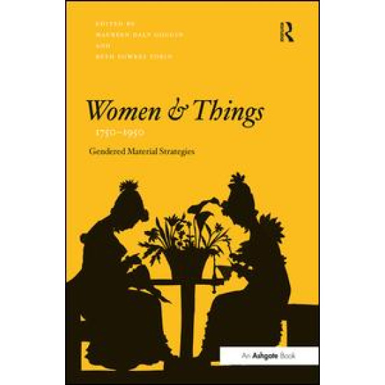Women and Things, 1750–1950 Women and Things, 1750–1950