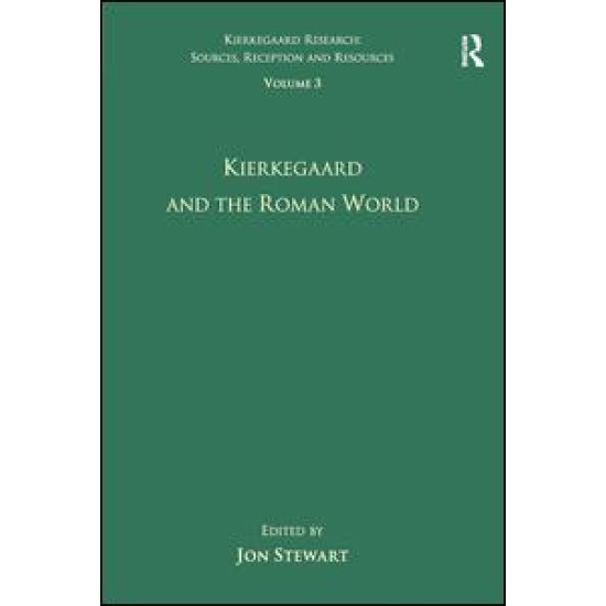 Volume 3: Kierkegaard and the Roman World